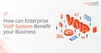 How can Enterprise VoIP Phone System Benefit your Business